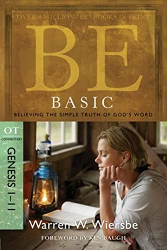 BE BASIC (GENESIS 1-11) RPK: Believing the Simple Truth of God's Word (BE Commentary Series)