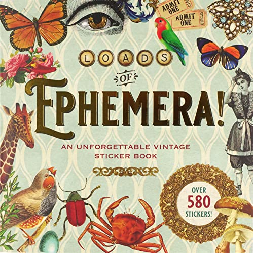 Loads of Ephemera!: An Unforgettable Vintage Sticker Book