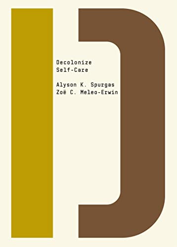 Decolonize Self-Care (Decolonize That!)