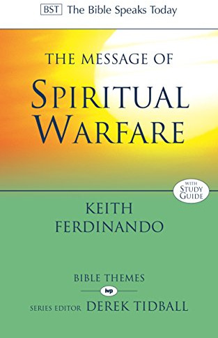 The Message of Spiritual Warfare (The Bible Speaks Today Themes)