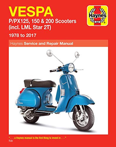 Vespa P/PX125, 150 & 200 Scooters (incl. LML Star 2T) (78-17): Incl. Lml Star 2t, 1978 to 2017 (Haynes Service & Repair Manual)