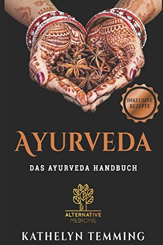 AYURVEDA-DAS AYURVEDA HANDBUCH