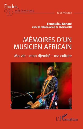 Mémoires d'un musicien africain: Ma vie - mon djembé - ma culture (Études Africaines)