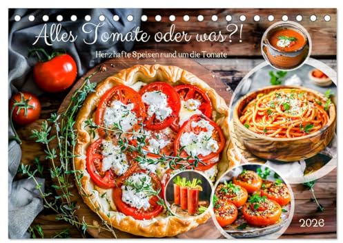 Alles Tomate oder was?! - Herzhafte Speisen rund um die Tomate (Tischkalender 2026 DIN A5 quer), CALVENDO Monatskalender: Inspirierende KI-Ideen für Tomatenliebhaber (CALVENDO Lifestyle)