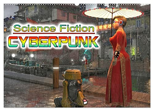 Science Fiction Cyberpunk (Wandkalender 2026 DIN A2 quer), CALVENDO Monatskalender: Zukunftsstädte im Neonschein einer düsteren Zeit. (CALVENDO Kunst)