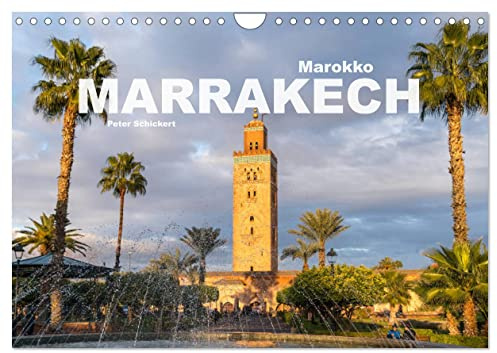 Marokko - Marrakesch (Wandkalender 2026 DIN A4 quer), CALVENDO Monatskalender: Eine der faszinierendsten Städte der Welt in einem Kalender vom Reisefotografen Peter Schickert. (CALVENDO Orte)