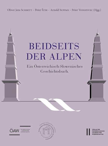 Beidseits der Alpen: Ein Österreichisch-Slowenisches Geschichtsbuch