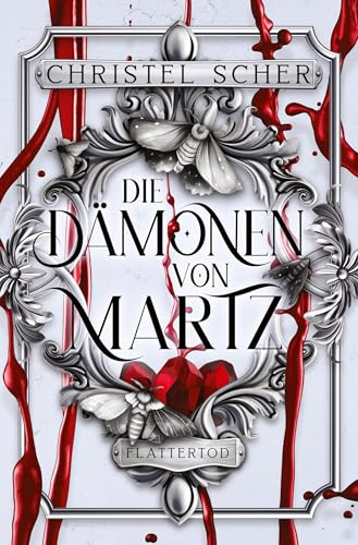 Die Dämonen von Martz: Flattertod