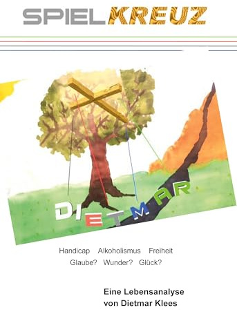 Spielkreuz: Eine Lebensanalyse