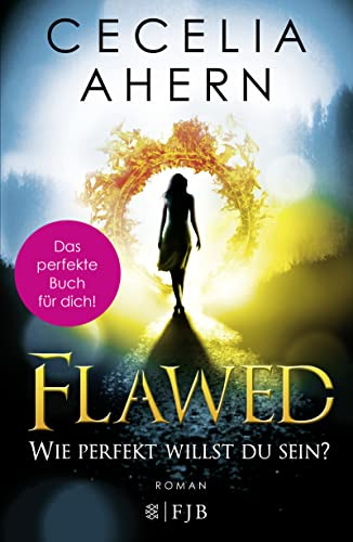 Flawed – Wie perfekt willst du sein?: Roman