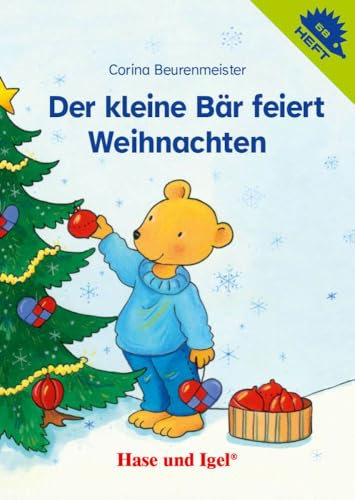 Der kleine Bär feiert Weihnachten / Igelheft 58 (Igelhefte)