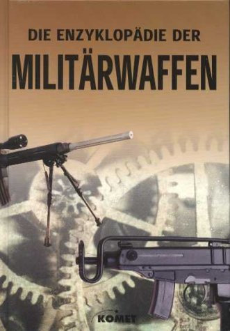 Die Enzyklopädie der Militärgewehre