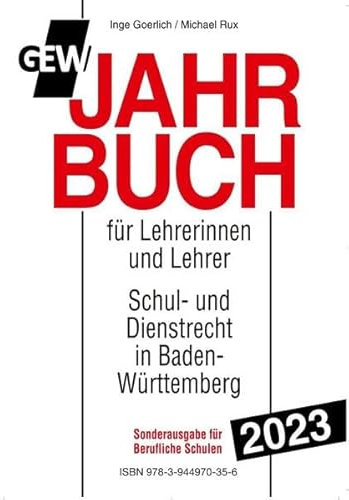 Jahrbuch für Lehrerinnen und Lehrer - Sonderausgabe für Berufliche Schulen -: Schul- und Dienstrecht in Baden-Württemberg