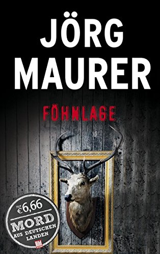 Föhnlage: Ein Alpenkrimi (BILD am Sonntag Mega-Thriller 2016)