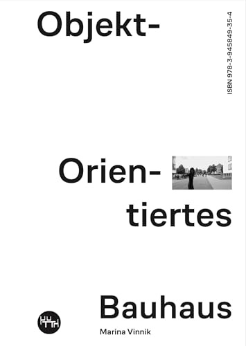 Objekt-Orientiertes Bauhaus: Object-Oriented Bauhaus (Trottoir Noir Skizzenbücher)