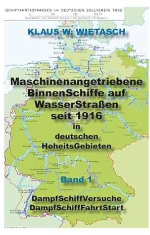 Maschinenangetriebene BinnenSchiffe auf WasserStraßen in deutschen HoheitsGebieten seit 1816