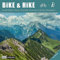 Bike & Hike - Bayern & Tirol - Buch mit 33 Touren inkl. GPS: Wandern und Mountainbiken - Kombinierte Touren in den Alpen (Mieminger Kette, ... Kaisergebirge, Chiemgau, Berchtesgaden)