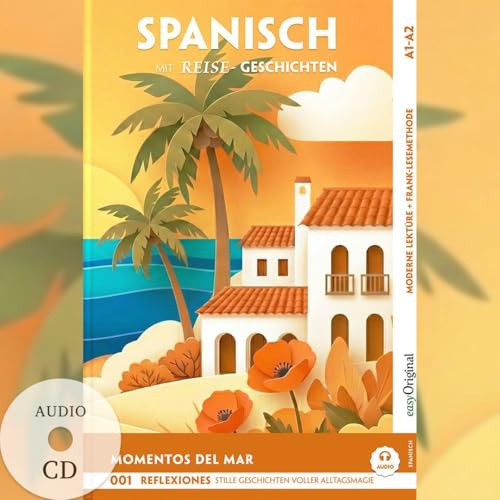 Momentos del Mar A2-B1 - Spanisch lernen mit Reise-Kurzgeschichten (+ Audio-CD): Spanisch lesen und alles verstehen ― ohne Wörterbuch | ... Moderne Lektüre A2-B1: Spanisch)