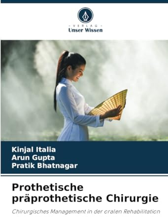 Prothetische präprothetische Chirurgie: Chirurgisches Management in der oralen Rehabilitation