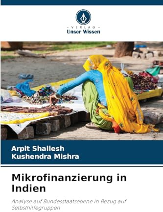 Mikrofinanzierung in Indien: Analyse auf Bundesstaatsebene in Bezug auf Selbsthilfegruppen