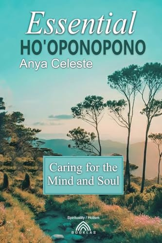 Essential Ho'oponopono: Caring for the Mind and Soul