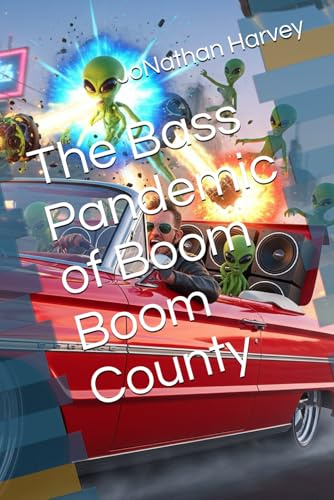 The Bass Pandemic of Boom Boom County
