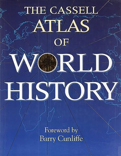 The Cassell Atlas of World History