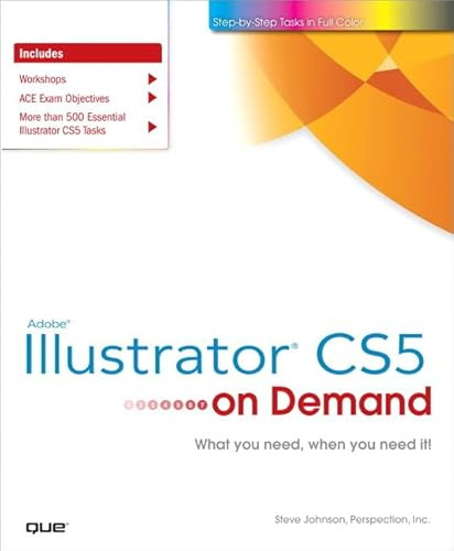 Adobe Illustrator CS5 on Demand: What you need, when you need it!