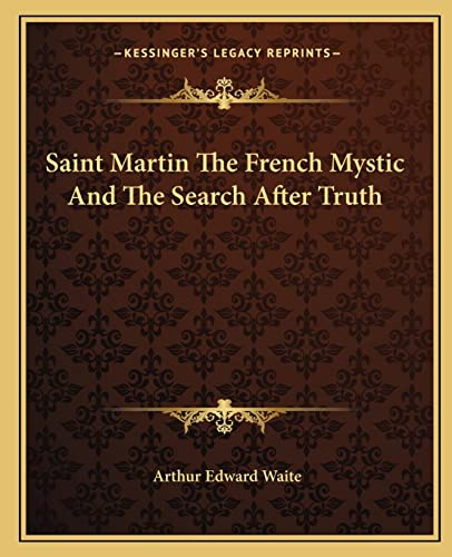 Saint Martin The French Mystic And The Search After Truth
