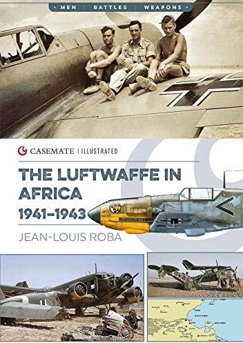 Luftwaffe in Africa 1941-1943: CIS0015 (Casemate Illustrated)