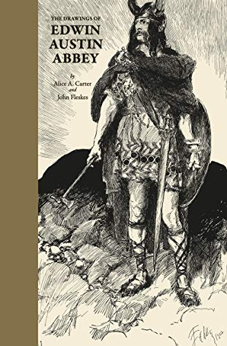 The Drawings of Edwin Austin Abbey: The Extraordinary History Behind Ordinary Objects (Science Gift, Trivia, History of Technology, History of Engineering & Technology)