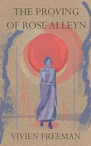 The Proving of Rose Alleyn: 2