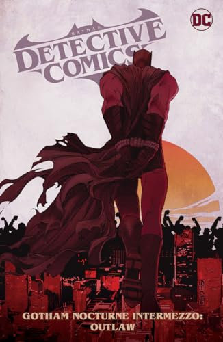 Batman: Detective Comics Vol. 4: Gotham Nocturne Intermezzo: Batman, Outlaw: Detective Comics 4; Gotham Nocturne; Intermezzo; Batman, Outlaw (Batman Detective Comics: Gotham Nocturne)