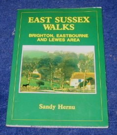 Brighton, Eastbourne and Lewes Area (v. 1) (East Sussex Walks)