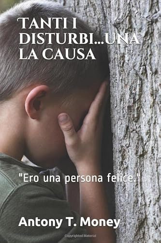 Tanti i disturbi...una la causa: Ero una persona felice.