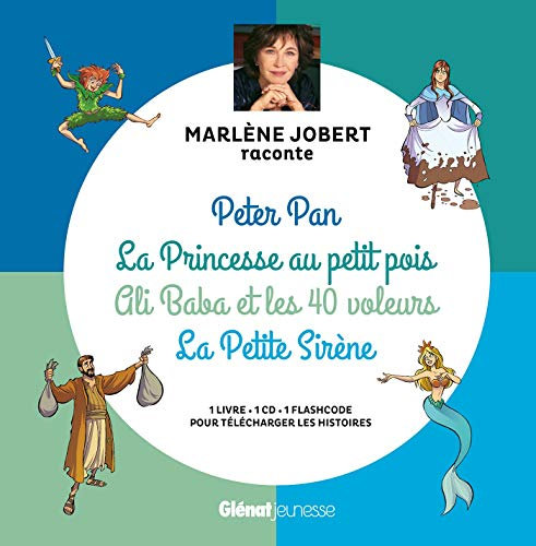 Marlène Jobert raconte Peter Pan, La Princesse au petit pois, Ali Baba, La Petite Sirène: Livre CD