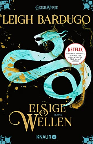 Eisige Wellen: Roman | Die Fantasy-Reihe zur Netflix-Serie Shadow and Bone (Legenden der Grisha, Band 2)