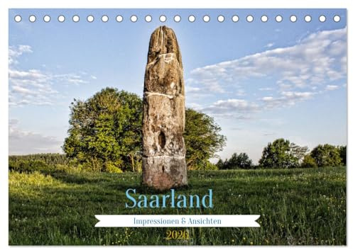 Saarland Impressionen & Ansichten (Tischkalender 2026 DIN A5 quer), CALVENDO Monatskalender: Dieser Kalender vermittelt Eindrücke aus dem schönen Saarland. (CALVENDO Orte)