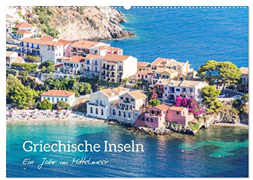 Griechische Inseln - Ein Jahr im Mittelmeer (Wandkalender 2026 DIN A2 quer), CALVENDO Monatskalender: Sommerstimmung aus dem fantastischen Griechenland (CALVENDO Orte)