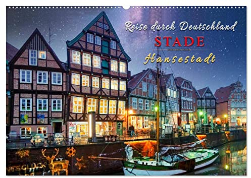 Reise durch Deutschland - Hansestadt Stade (Wandkalender 2026 DIN A2 quer), CALVENDO Monatskalender: Ein Spaziergang durch die malerische Altstadt ... und hanseatischer Geschichte. (CALVENDO Orte)