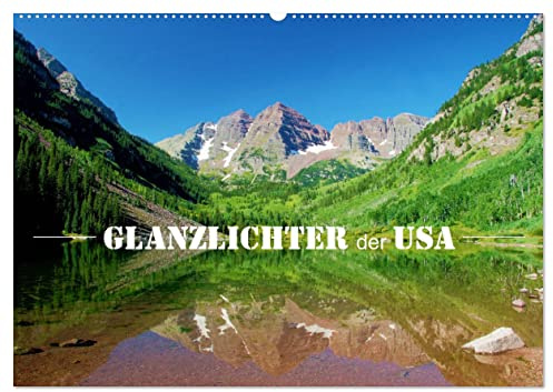Glanzlichter der USA (Wandkalender 2026 DIN A2 quer), CALVENDO Monatskalender: Faszinierende Landschaften im Südwesten der USA. (CALVENDO Natur)