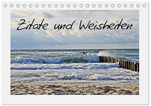 Zitate und Weisheiten (Tischkalender 2026 DIN A5 quer), CALVENDO Monatskalender: Zitate und Weisheiten aus stimmungsvollen Naturaufnahmen (CALVENDO Natur)