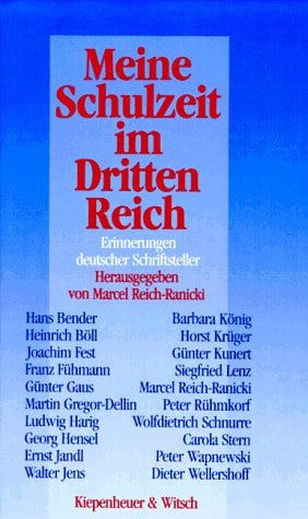 Meine Schulzeit im Dritten Reich: Erinnerungen deutscher Schriftsteller