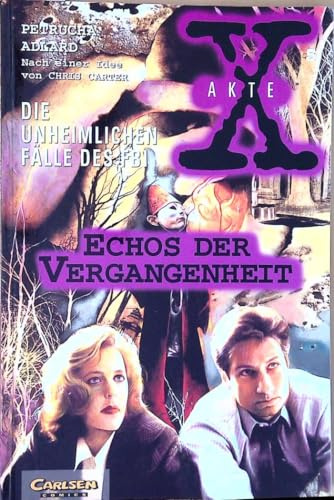 Akte X, Die unheimlichen Fälle des FBI, Bd.5, Echos der Vergangenheit