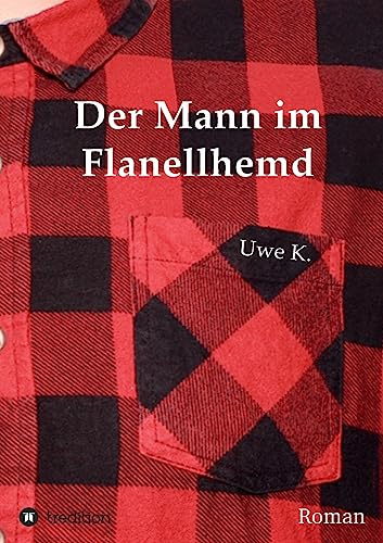 Der Mann im Flanellhemd