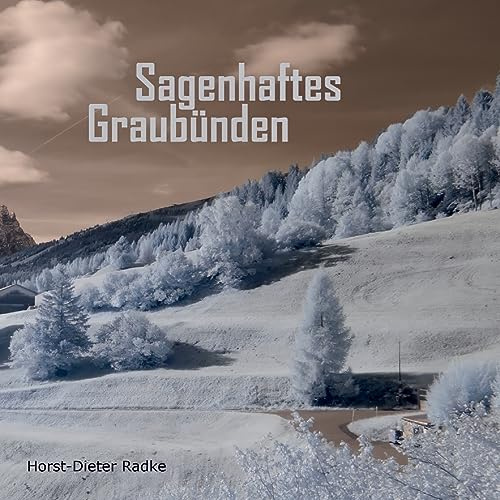 Sagenhaftes Graubünden
