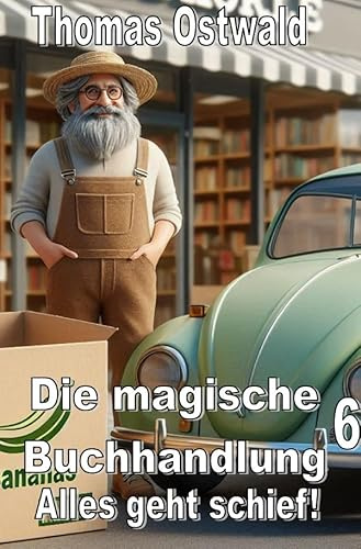 Die magische Buchhandlung / Alles geht schief! - Die magische Buchhandlung 6: DE