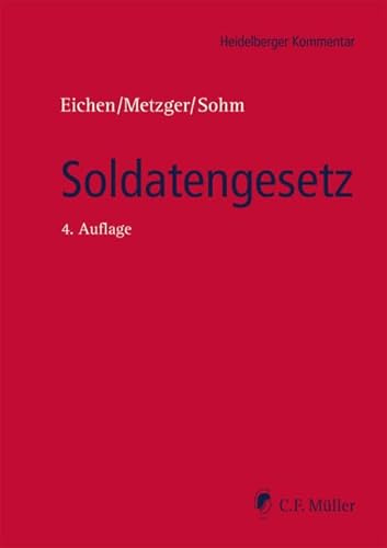 Soldatengesetz: mit Vorgesetztenverordnung und Reservistengesetz (Heidelberger Kommentar)