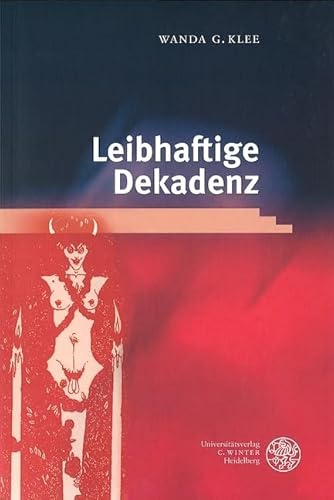 Leibhaftige Dekadenz: Studien zur Körperlichkeit in ausgewählten Werken von Joris-Karl Huysmans und Oscar Wilde. Beisp. in engl. u. französ. Sprache. Diss. (Britannica et Americana)
