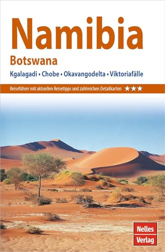 Nelles Guide Reiseführer Namibia - Botswana: Kgalagadi, Chobe, Okavangodelta, Viktoriafälle (Nelles Guide: Deutsche Ausgabe)